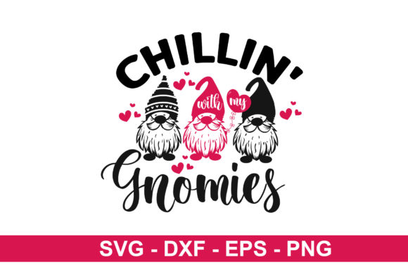 Chillin with My Gnomies SVG: A Graphic Design Asset for Crafts and Local Branding